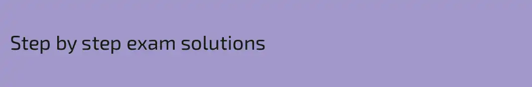 Step by step exam solutions